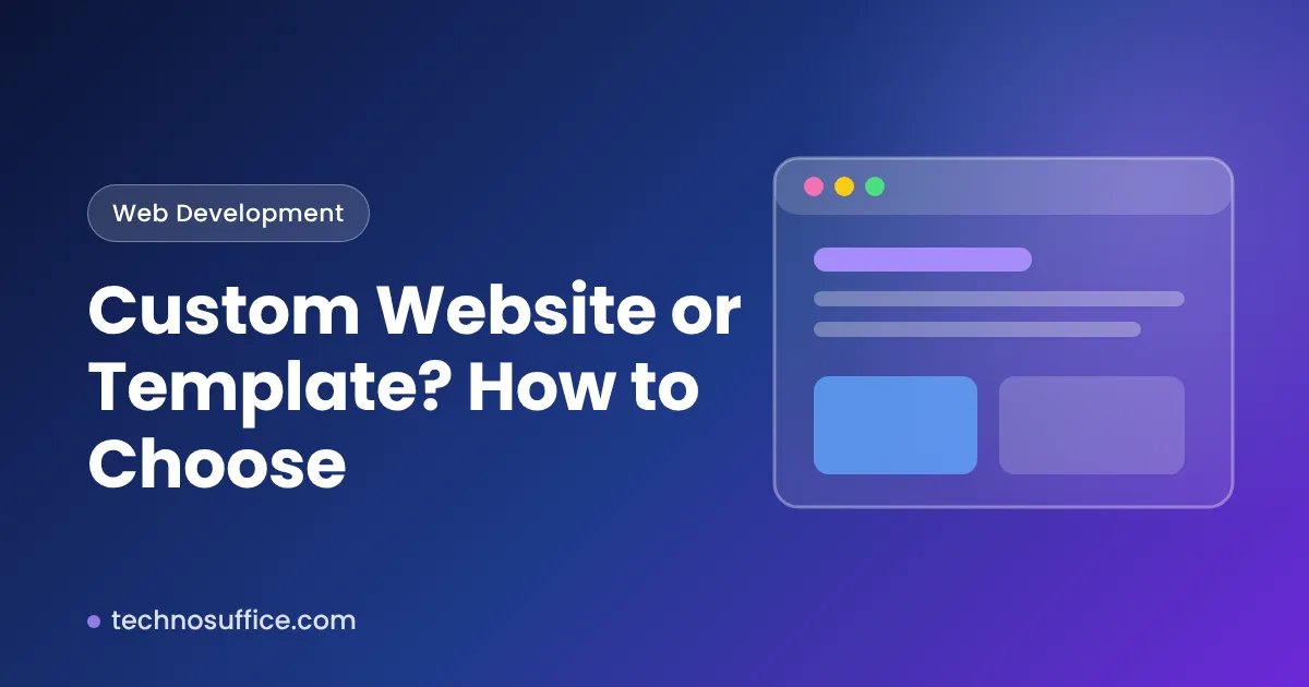 Custom web development vs templates title card with a browser window graphic