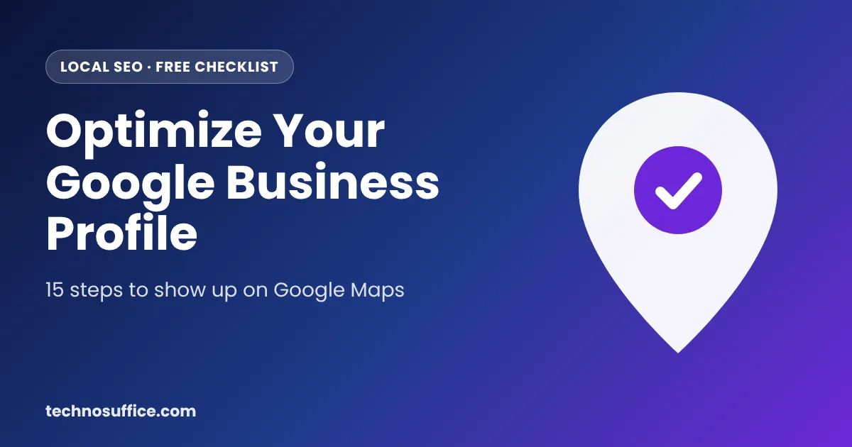 Title card reading Optimize Your Google Business Profile, 15 steps to show up on Google Maps, with a map pin and check mark icon